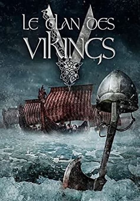 Regarder Le Clan Des Vikings En Streaming Complet