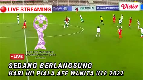 Live Streaming Vidio Indonesia U18 Vs Vietnam U18 Aff U18 Women S