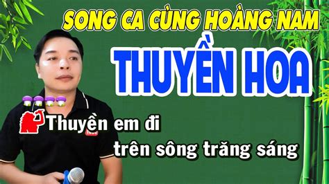 HOT Vui Nhộn THUYỀN HOA Karaoke Thiếu Giọng Nữ Song ca cùng Hoàng Nam YouTube