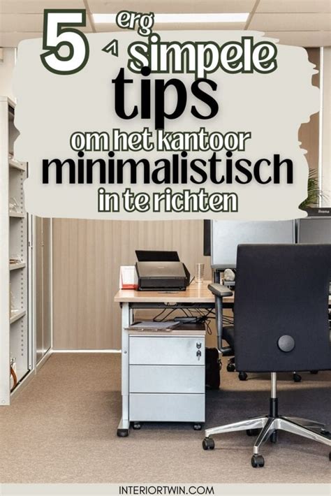 Zo Richt Je Een Kantoor Minimalistisch En Verfijnd In