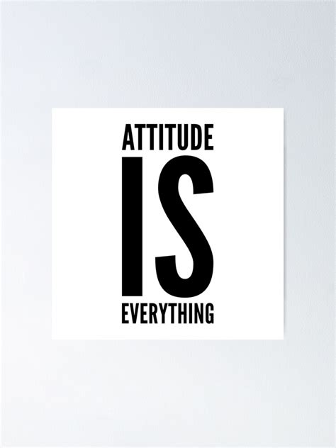 "Attitude is everything " Poster for Sale by WordFandom | Redbubble