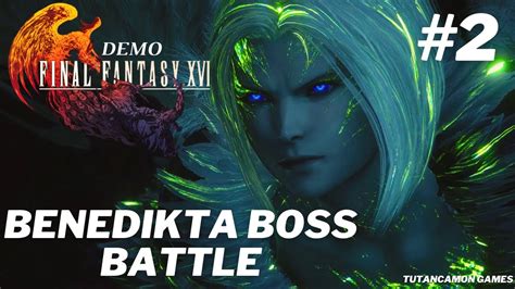 Demo Final Fantasy XVI Benedikta Boss Battle 2 YouTube