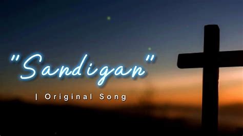 SANDIGAN | Original Song - YouTube