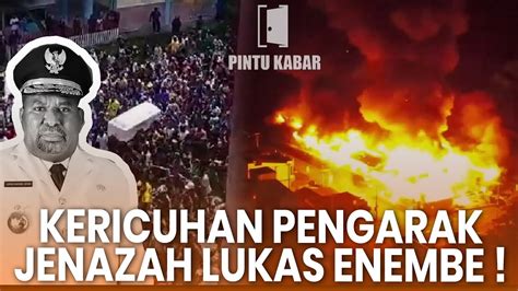 Kericuhan Massa Pengarak Jenazah Lukas Enembe Hingga Ruko Terbakar Di