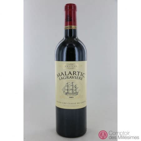 Chateau Malartic Lagraviere 2005 Grand cru classé de Pessac Leognan Prix