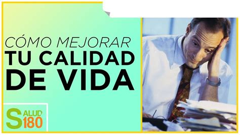 Tips Para Mejorar Tu Calidad De Vida Salud180 Youtube