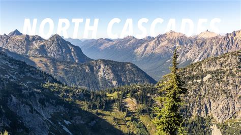 Two Days In North Cascades National Park YouTube