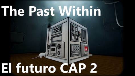 The Past Within El Futuro Cap 2 PC COOPERATIVO GAMEPLAY