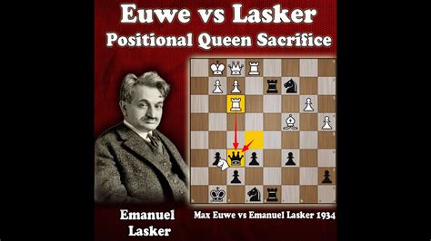 Max Euwe Vs Emanuel Lasker Amazing Positional Queen Sacrifice By