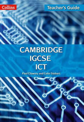 Collins Cambridge IGCSE Cambridge IGCSE ICT Teachers Guide Third