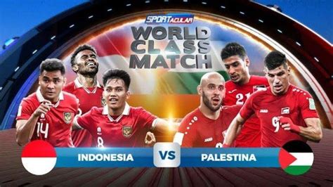 Live Kick Off Indonesia Vs Palestina Via Streaming Rcti Plus