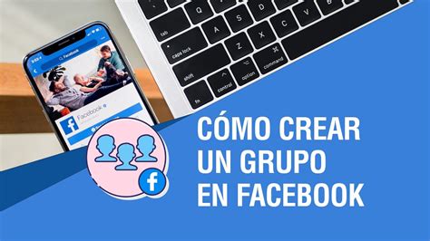 Cómo crear un Grupo en Facebook YouTube