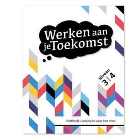 Toekomst Werken Aan Je Toekomst Niveau En Basisboek Tamara