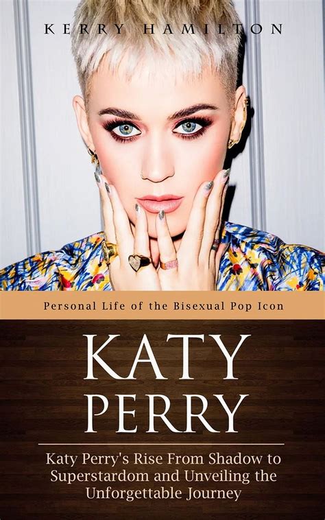 Katy Perry Personal Life Of The Bisexual Pop Icon Katy Perry S Rise