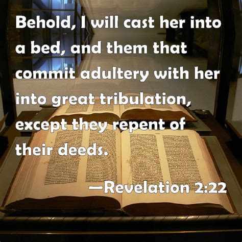 Revelation 222 Behold I Will Cast Her Into A Bed And Them That