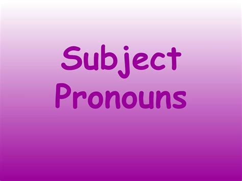 Subject Pronouns Ppt