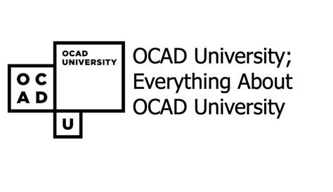 OCAD University; Everything About OCAD - Schools in Ontario