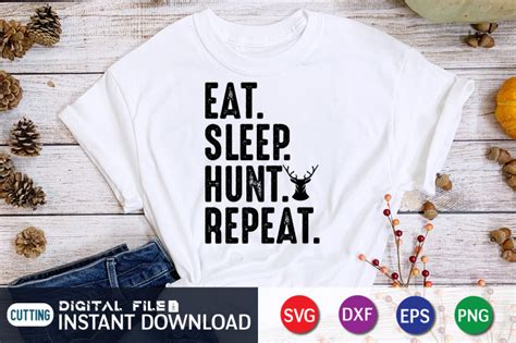 Eat Sleep Hunt Repeat SVG By FunnySVGCrafts TheHungryJPEG