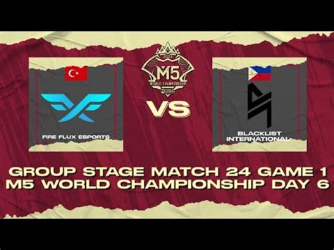 Fire Flux Esports Vs Blacklist Group Stage Match Game M World