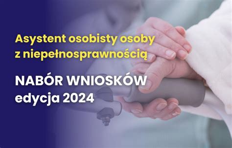 Informacja Asystent Osobisty Osoby Z Niepe Nosprawno Ci Dla Jednostek