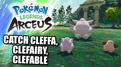 POKEMON LEGENDS ARCEUS HOW TO CATCH NO 199 CLEFFA NO 200 CLEFAIRY NO