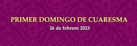 02 Primer Domingo De Cuaresma Cuaresma 2023