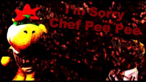 SML Movie I M Sorry Chef Pee Pee REUPLOADED V2 YouTube