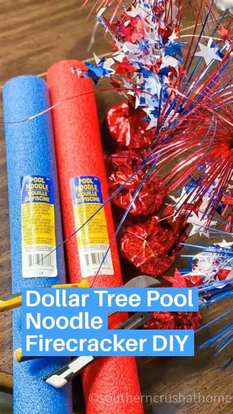 Dollar Tree Pool Noodle Firecracker Diy An Immersive Guide By Melanie Southern Crush At Home