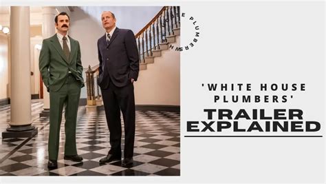 'White House Plumbers' Trailer Explained