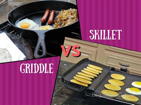 Difference Between Griddle Vs Skillet Bbq Grill