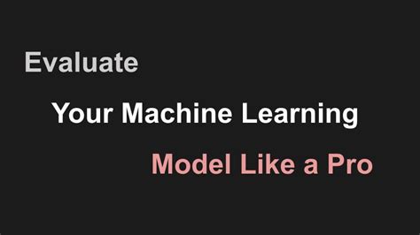 How To Evaluate Your Machine Learning Model Rcoding