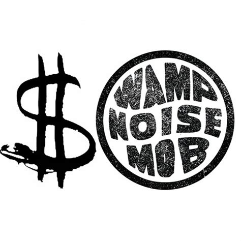 Stream Wamp Noise Mob Music Listen To Songs Albums Playlists For