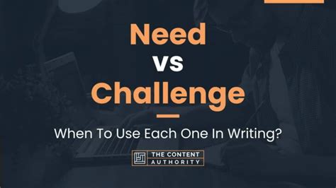 Need Vs Challenge Common Misconceptions And Accurate Usage