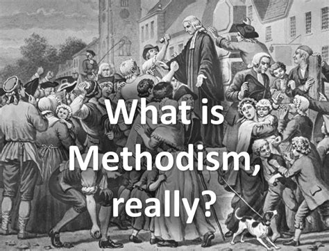 What is Methodism, really? — Michael Anthony Howard