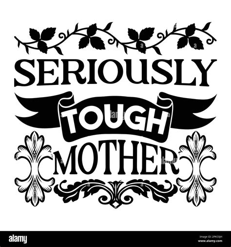 Seriously Tough Mother Mothers Day Typography Shirt Design For Mother Lover Mom Mommy Mama