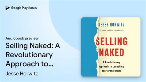 Selling Naked A Revolutionary Approach To By Jesse Horwitz