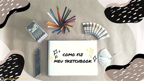 COMO FAZER SKETCHBOOK CADERNO DE DESENHO Leticia Barbosa YouTube