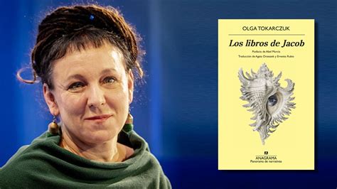 “los Libros De Jacob” De Olga Tokarczuk O La Historia De Un Hombre Acusado De Hereje Que Se