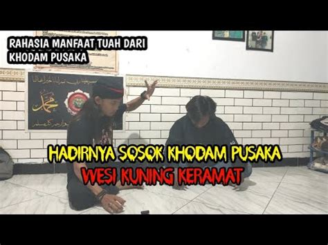 Hadirnya Sosok Khodam Pusaka Wesi Kuning Keramat Akhirnya Rahasia