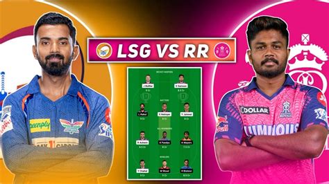 RR Vs LSG Dream11 Prediction RR Vs LSG Dream11 Team Dream 11 Team