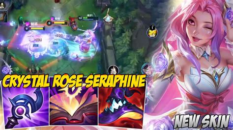 Crystal Rose Seraphine New Skin Gameplay In China Wild Rift Youtube