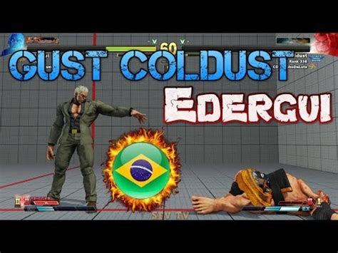 Edergui Brazil vs Gust Coldust Brazil SFV CE スト5 CE 스파5 YouTube