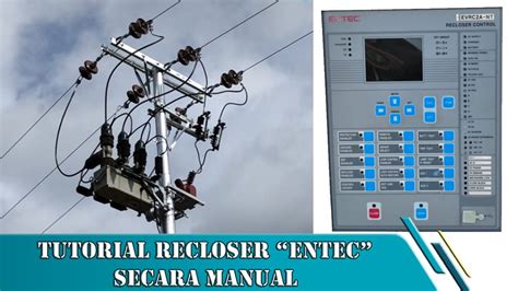 Tutorial Setting Recloser Entec Secara Manual Entec Recloser