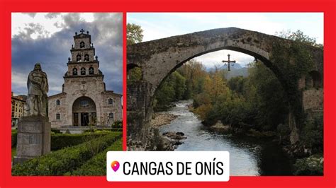 Descubre los encantos del pintoresco pueblo de Cangas de Onís guía