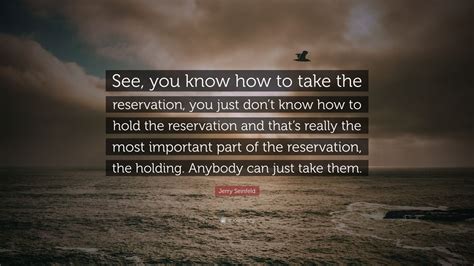 you know how to take the reservation