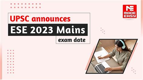 Upsc Announces The Ese 2023 Mains Exam Date Made Easy