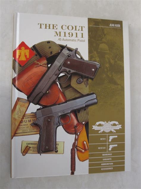 The Colt M1911 45 Automatic Pistol M1911 M1911a1 Markings Variants Ammuni 4709949822