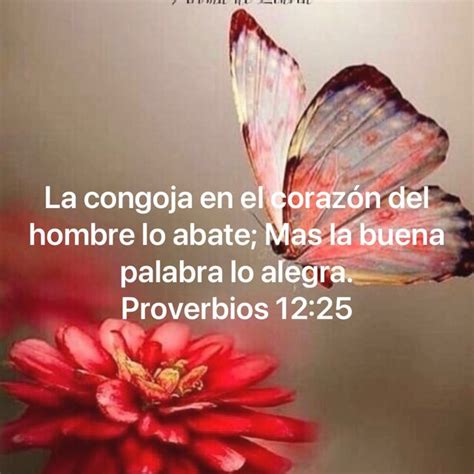 Proverbios 12 25 La congoja en el corazón del hombre lo abate Mas la