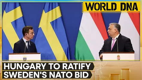 After Turkey Hungary To Vote On Sweden S NATO Membership Approval