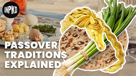 5 Unique Passover Traditions From Around The World Unpacked Youtube